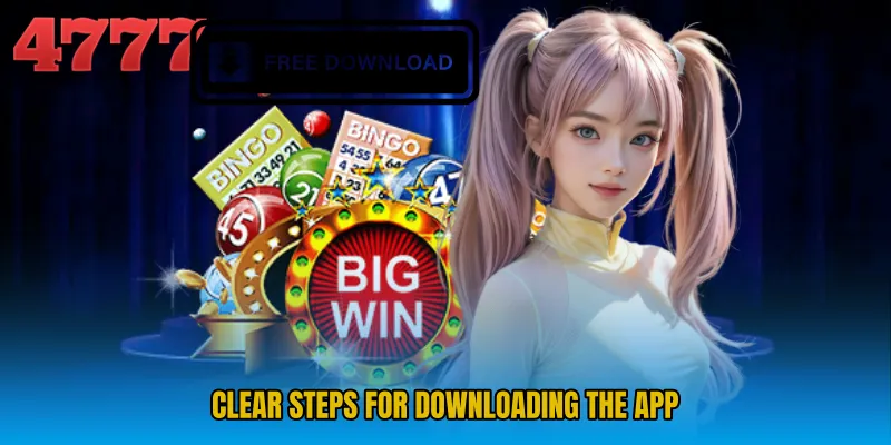Clear steps for downloading the app