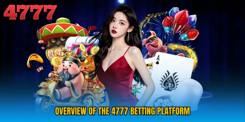 Overview of the 4777 Betting Platform